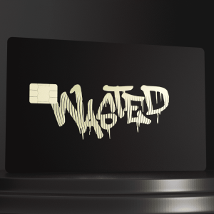 Metal Bank Card - WASTED